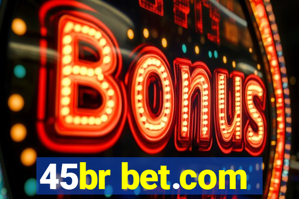 45br bet.com