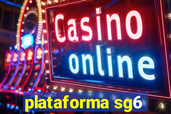 plataforma sg6