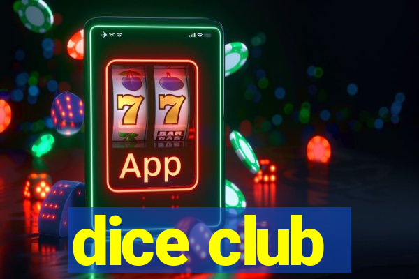 dice club