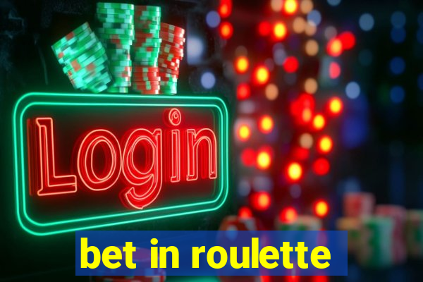 bet in roulette