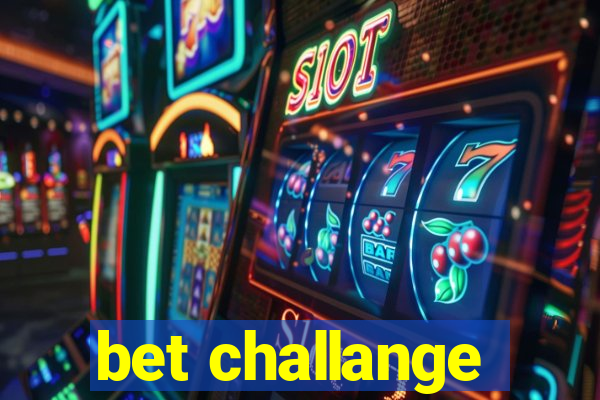 bet challange