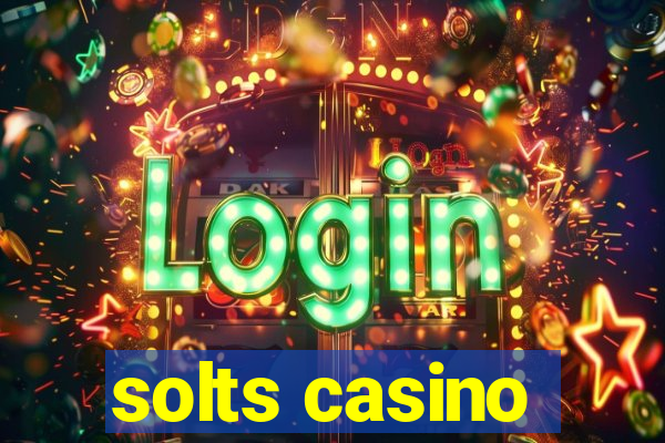 solts casino