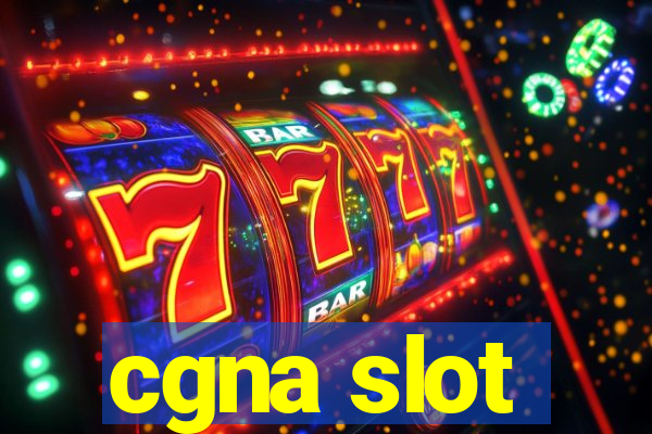 cgna slot