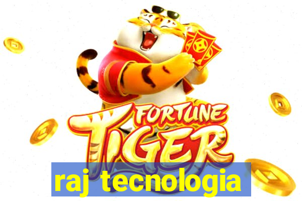 raj tecnologia