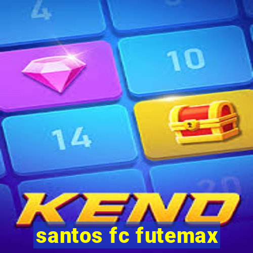 santos fc futemax