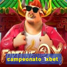 campeonato 1xbet