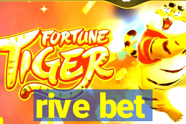 rive bet