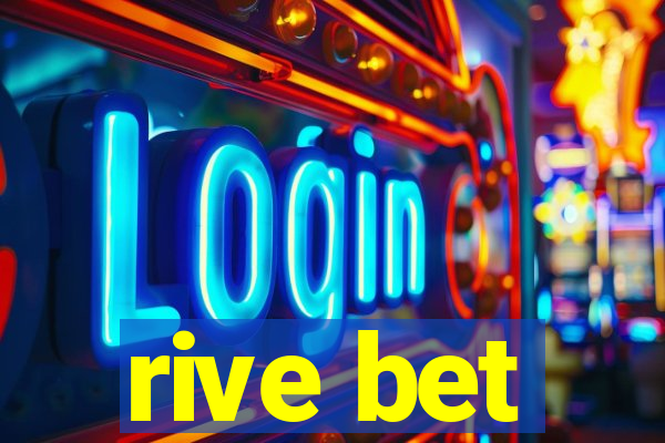 rive bet