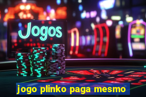 jogo plinko paga mesmo