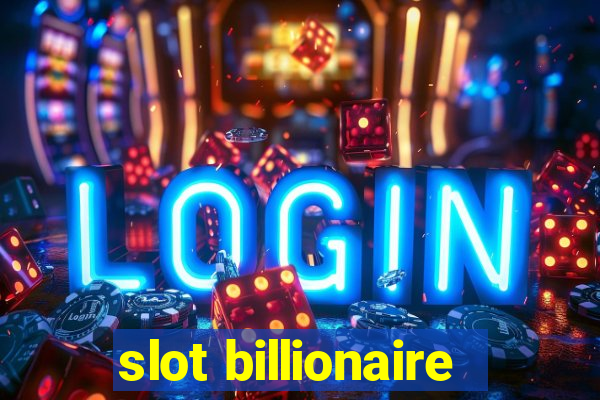 slot billionaire