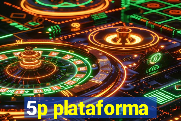 5p plataforma