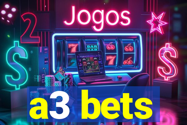 a3 bets