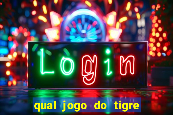 qual jogo do tigre d谩 b么nus no cadastro