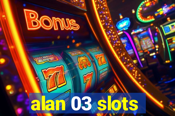 alan 03 slots