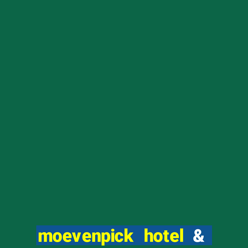 moevenpick hotel & casino geneva