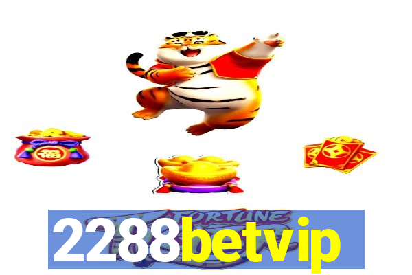 2288betvip