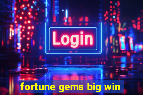 fortune gems big win