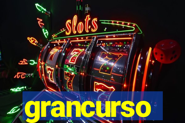 grancurso