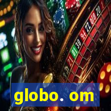 globo. om