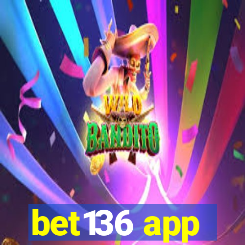 bet136 app