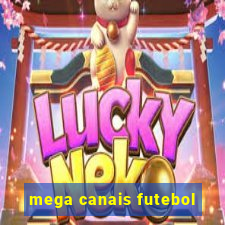 mega canais futebol