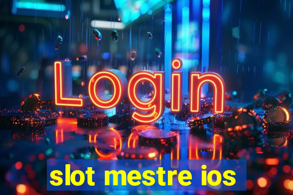 slot mestre ios