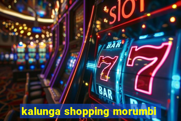 kalunga shopping morumbi