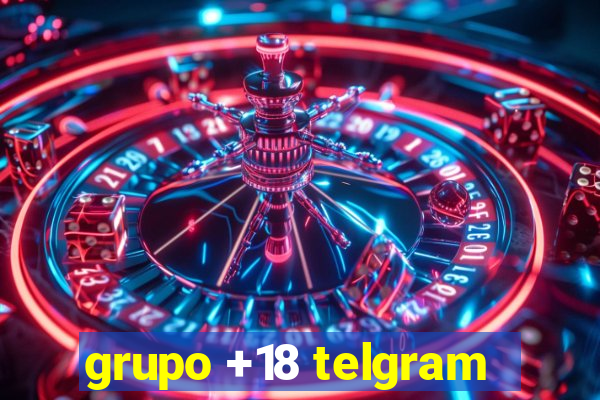 grupo +18 telgram