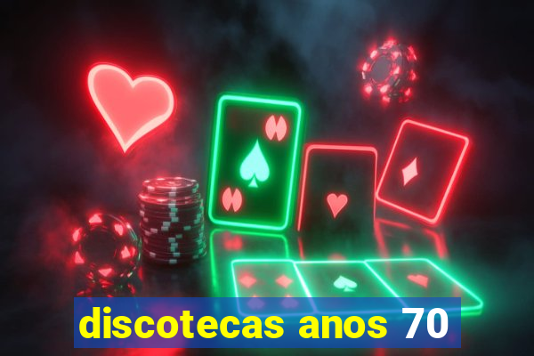 discotecas anos 70