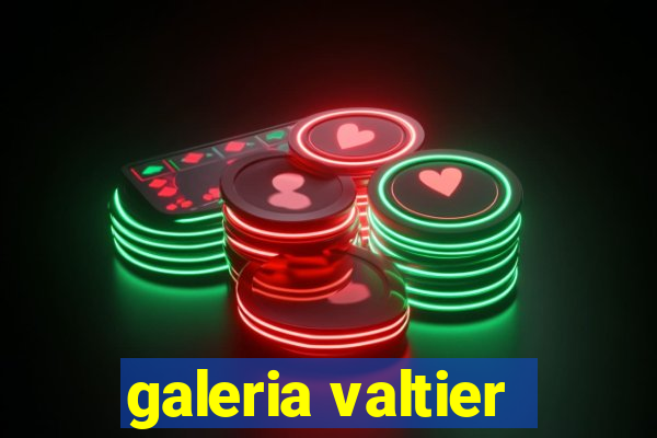 galeria valtier