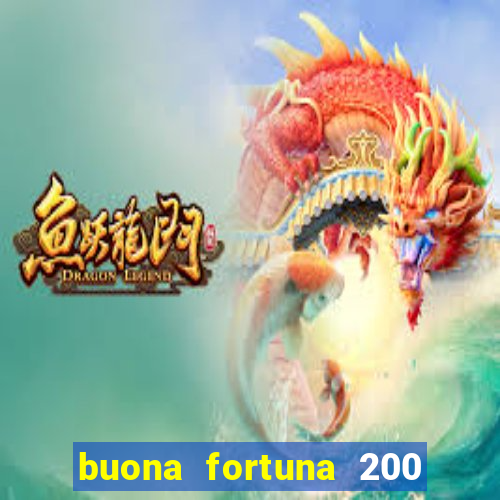 buona fortuna 200 fios queen