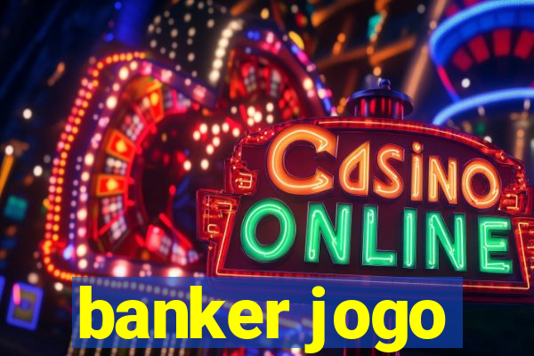 banker jogo