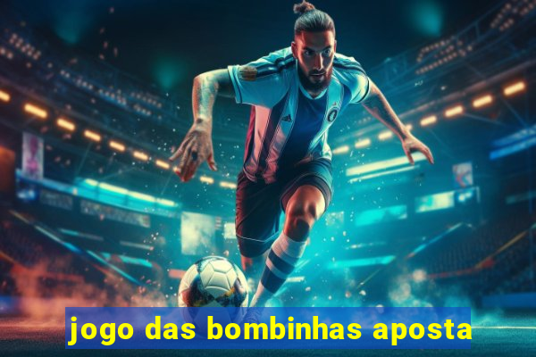 jogo das bombinhas aposta