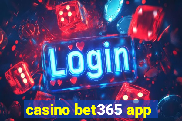 casino bet365 app