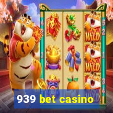 939 bet casino