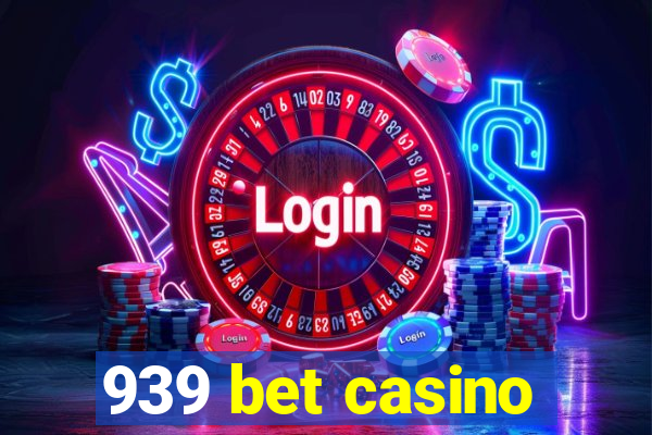 939 bet casino