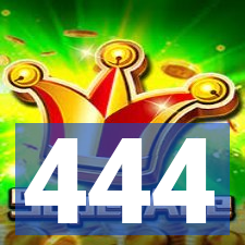 444