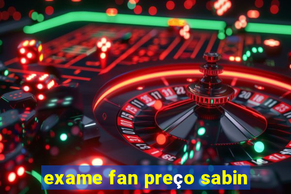 exame fan preço sabin