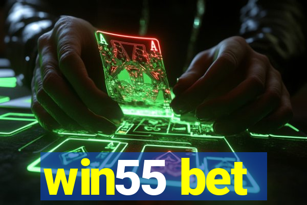 win55 bet