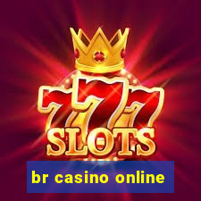 br casino online