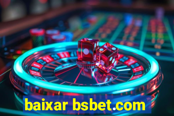 baixar bsbet.com