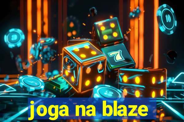 joga na blaze