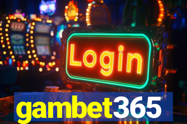 gambet365