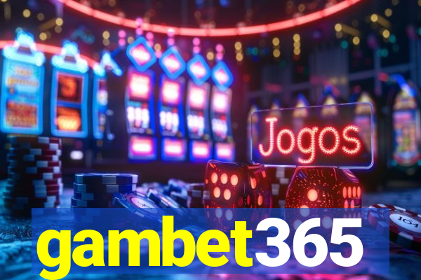 gambet365