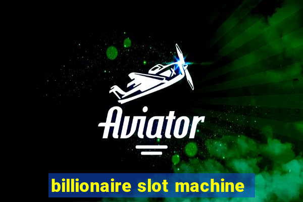 billionaire slot machine