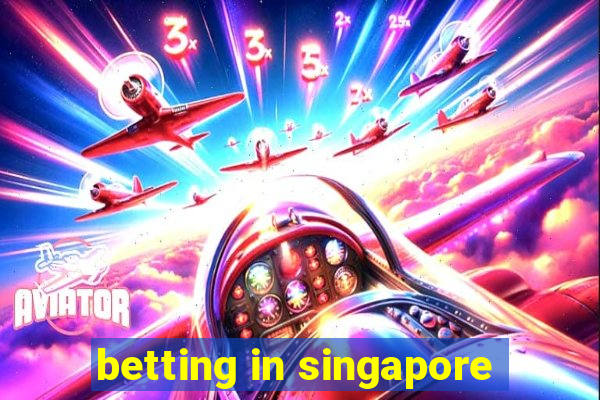 betting in singapore