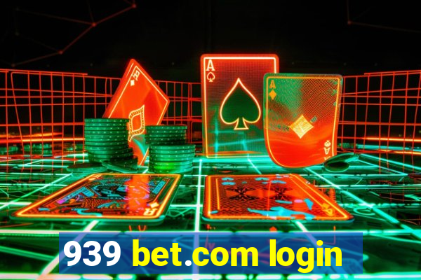 939 bet.com login