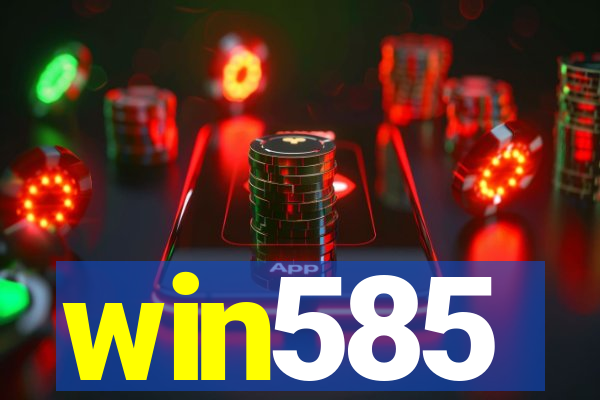 win585