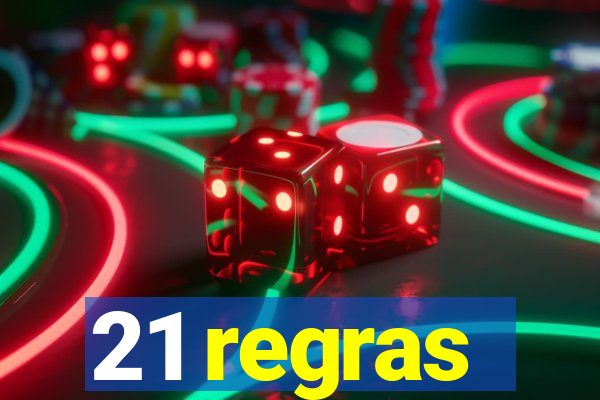 21 regras