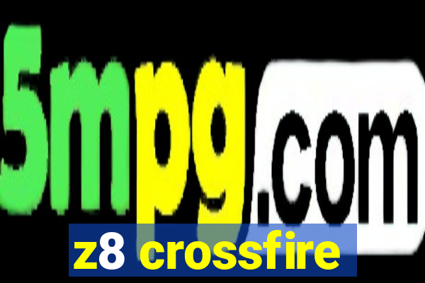 z8 crossfire